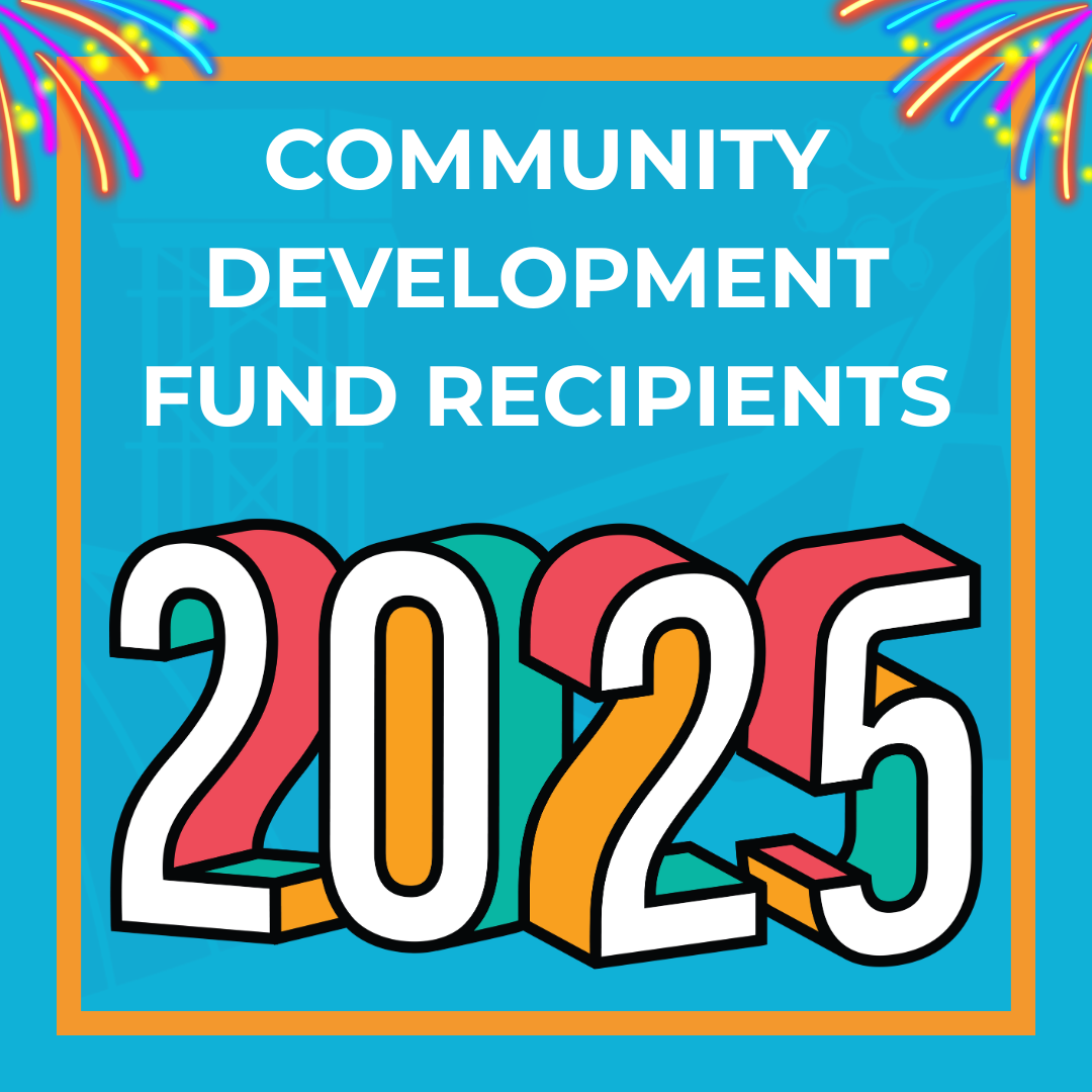 Congratulations to Our 2025/2026 Community Development Fund Recipients!